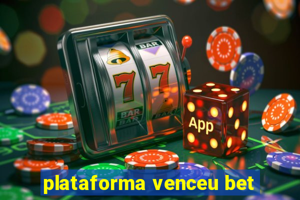 plataforma venceu bet